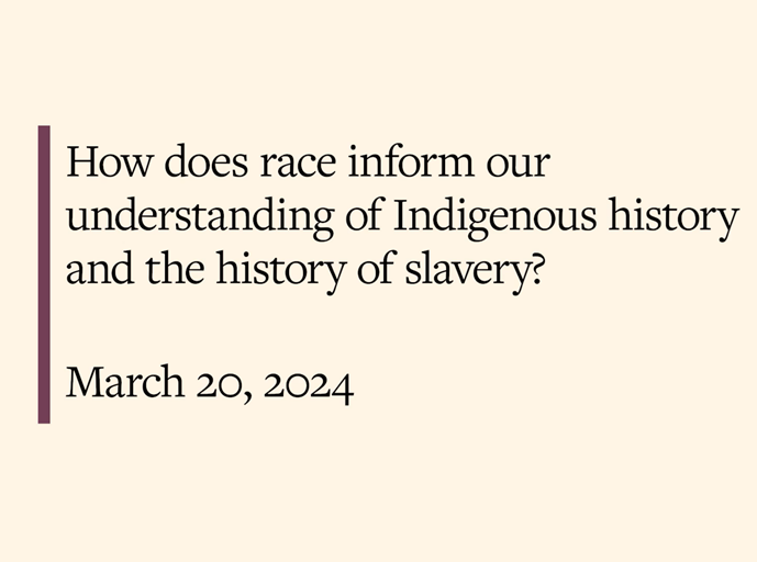 Race in the Context of Indigenous Enslavement - Stolen Relations